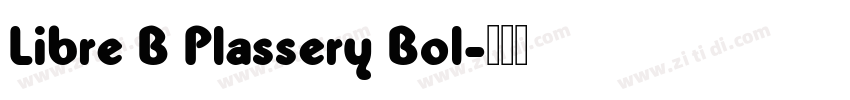 Libre B Plassery Bol字体转换